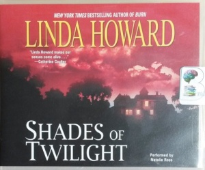 Shades of Twilight written by Linda Howard performed by Natalie Ross on CD (Unabridged)